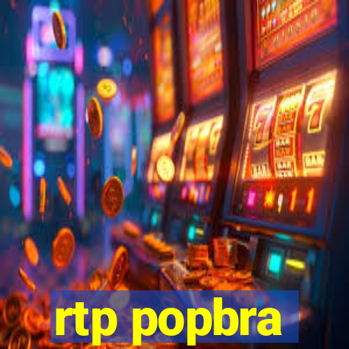 rtp popbra